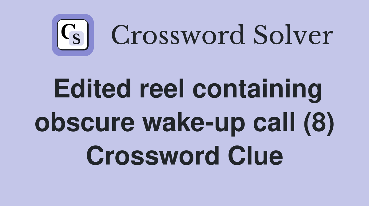 wake up call crossword clue 7 5 letters